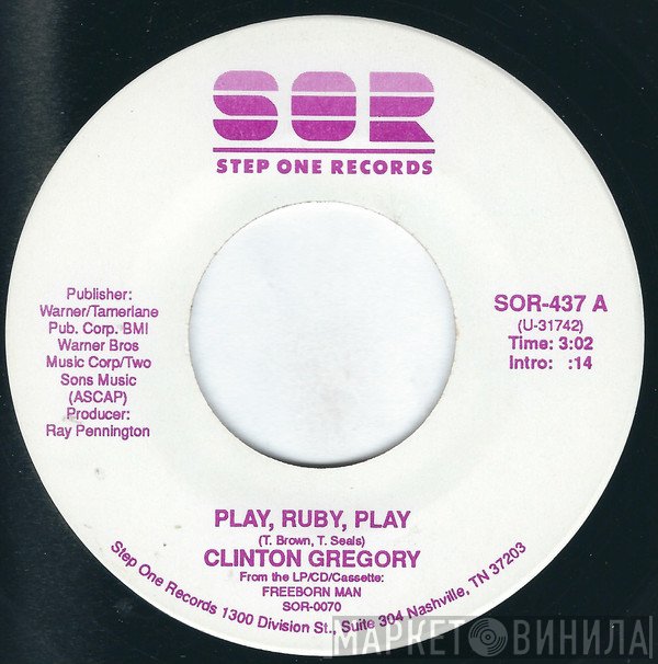 Clinton Gregory - Play, Ruby, Play / She Can't Believe Her Eyes