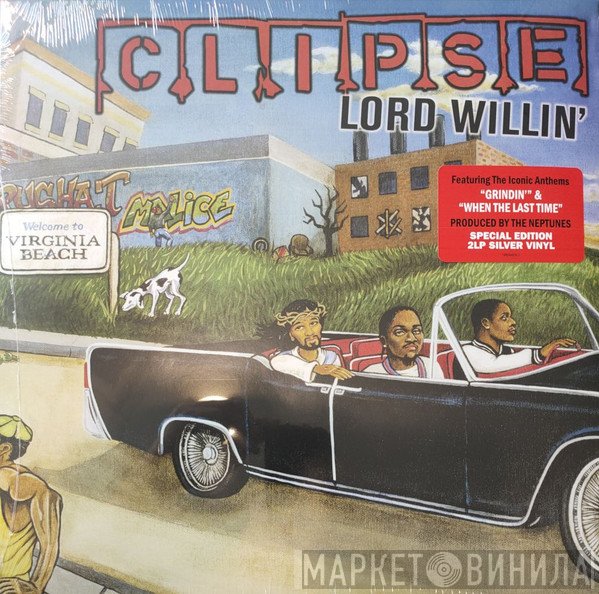 Clipse - Lord Willin'