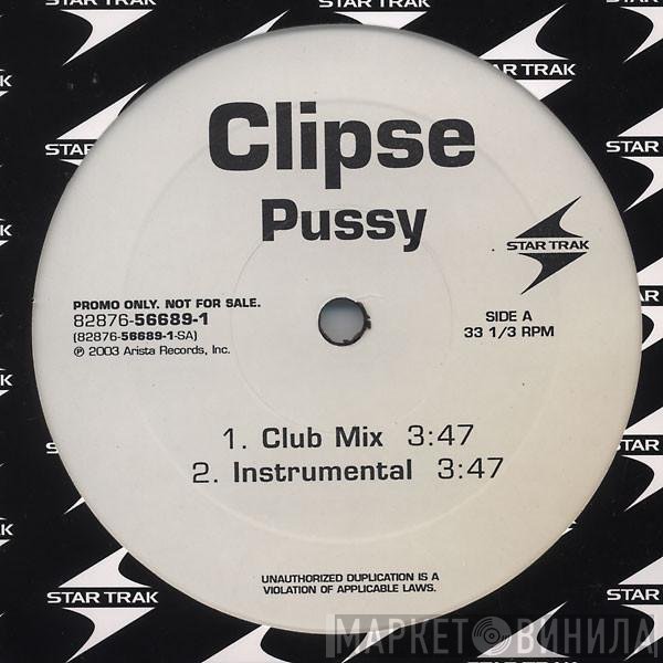 Clipse  - Pussy