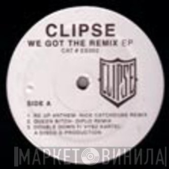 Clipse - We Got The Remix EP