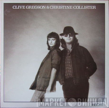 Clive Gregson And Christine Collister - Mischief