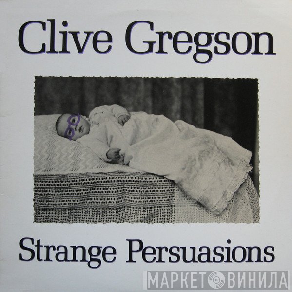 Clive Gregson - Strange Persuasions