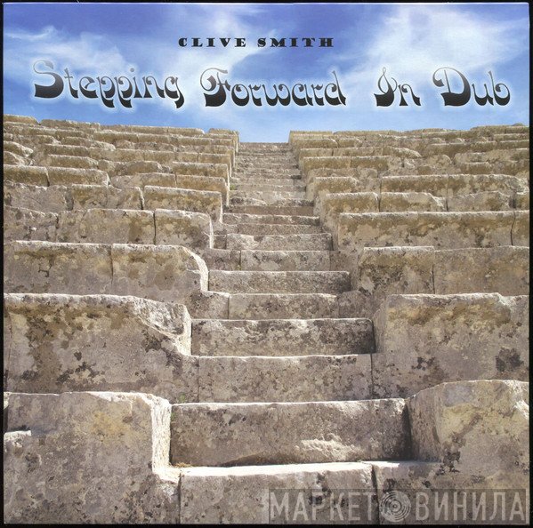 Clive Smith  - Stepping Forward In Dub