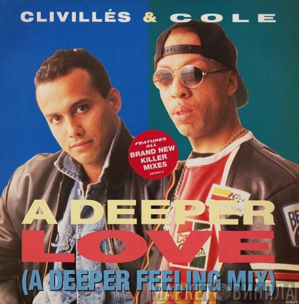 Clivillés &amp; Cole - A Deeper Love (A Deeper Feeling Mix)