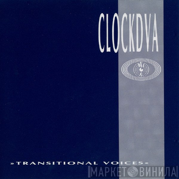 Clock DVA  - Transitional Voices