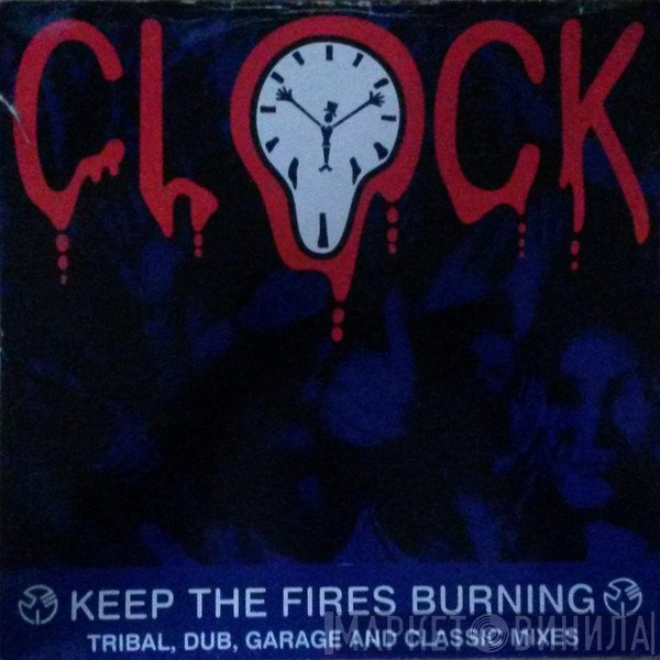 Clock - Keep The Fires Burning