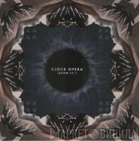 Clock Opera - Lessons No.7
