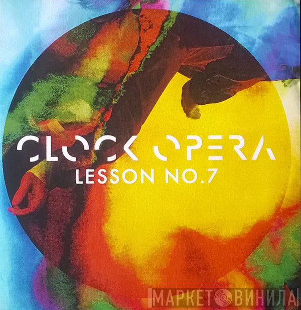 Clock Opera  - Lessons No.7