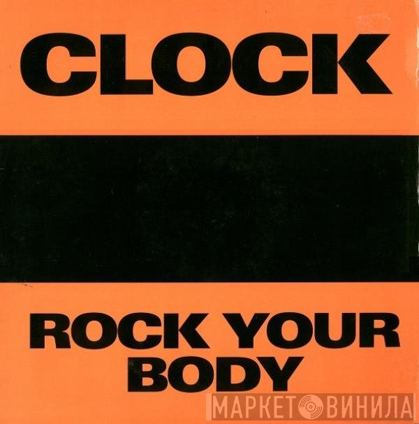 Clock - Rock Your Body