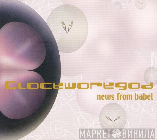 Clockworkgod - News From Babel