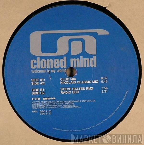 Cloned Mind - Welcome To My World