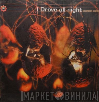 Clonico - I Drove All Night