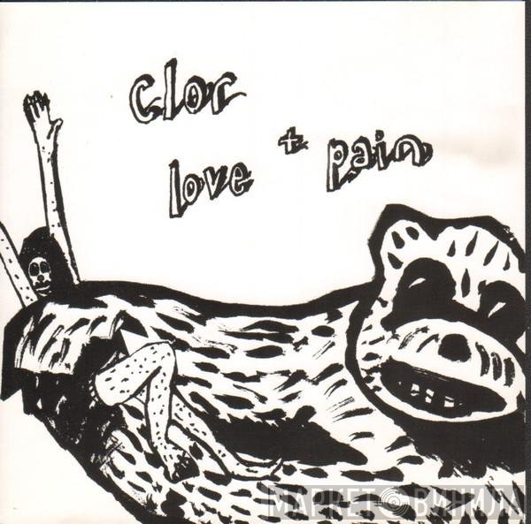 Clor - Love + Pain