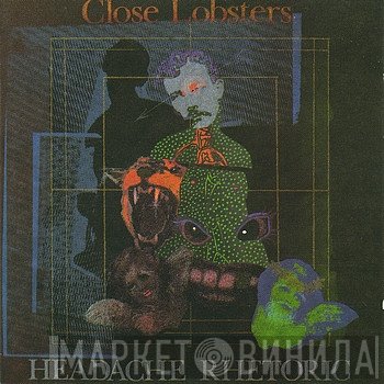 Close Lobsters  - Headache Rhetoric