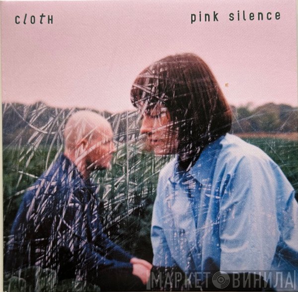 Cloth  - Pink Silence