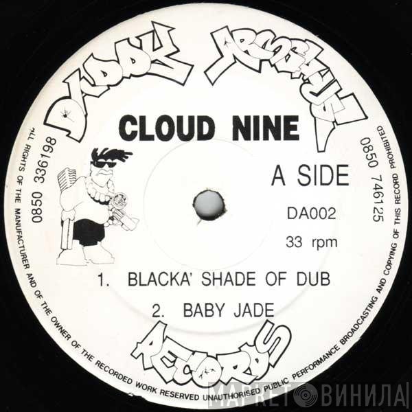 Cloud 9 - Blacka' Shade Of Dub