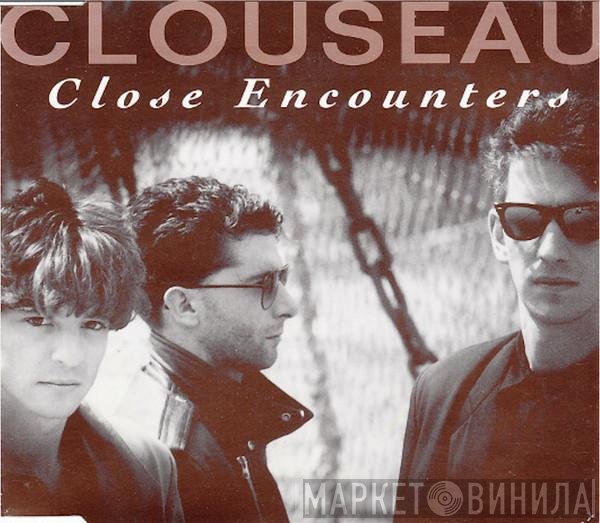 Clouseau  - Close Encounters
