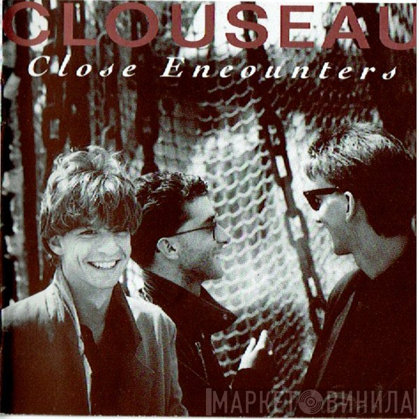 Clouseau  - Close Encounters