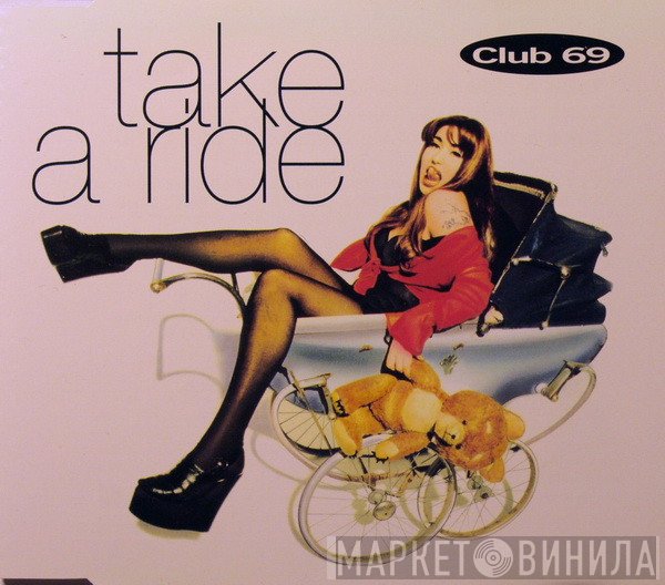 Club 69  - Take A Ride