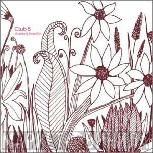 Club 8 - Strangely Beautiful
