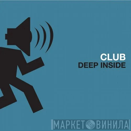 Club  - Deep Inside