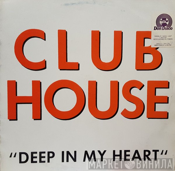 Club House  - Deep In My Heart