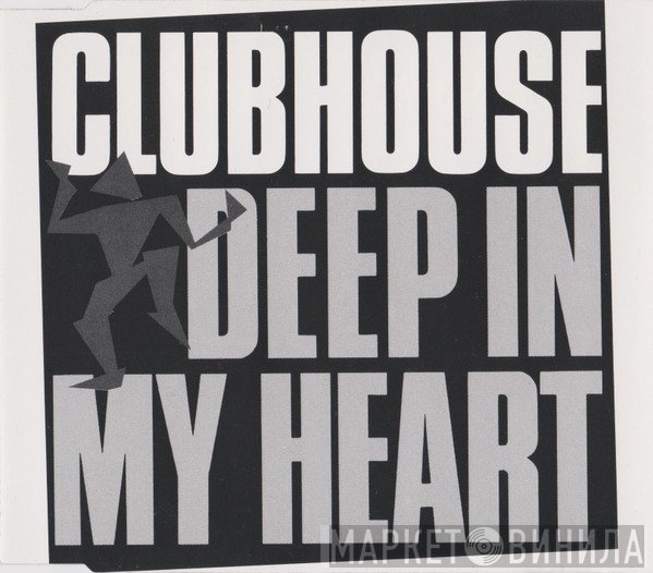 Club House  - Deep In My Heart