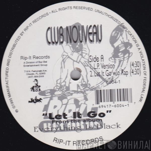 Club Nouveau - Let It Go