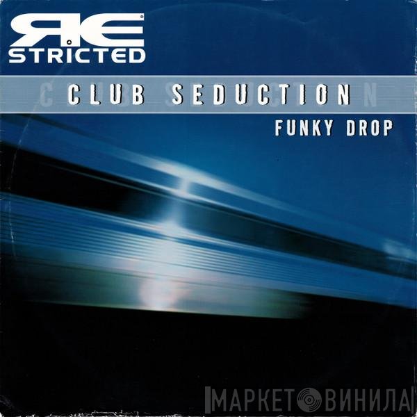 Club Seduction - Funky Drop