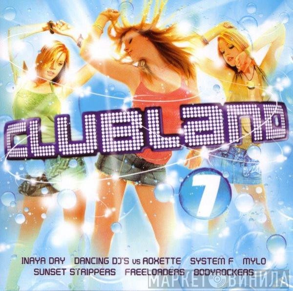  - Clubland 7