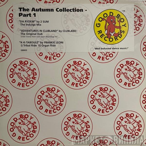 Clubland, Frankie Leoni, 2 Sum - The Autumn Collection - Part 1