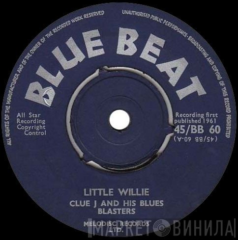 Clue J. & The Blues Blasters - Little Willie / Pine Juice