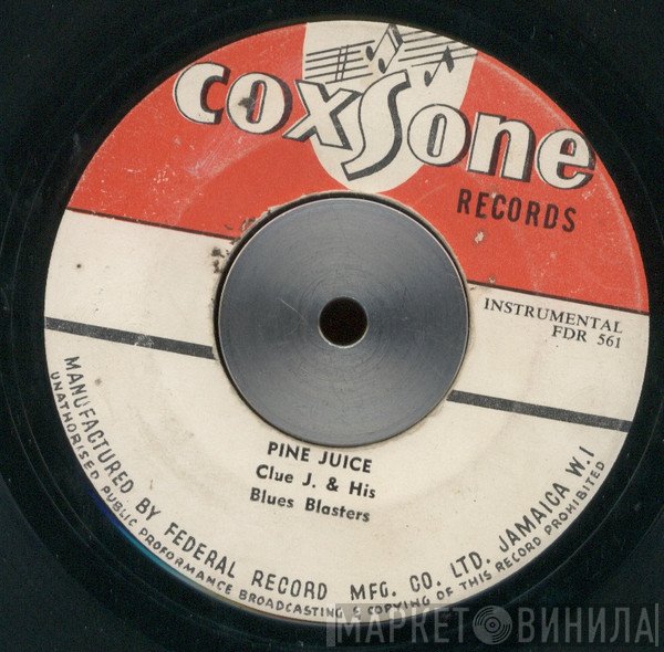 Clue J. & The Blues Blasters - Pine Juice / Little Willie