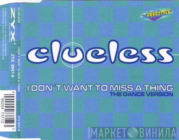 Clueless - I Don't Want To Miss A Thing (The Dance Version)