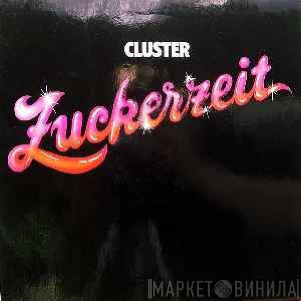 Cluster - Zuckerzeit
