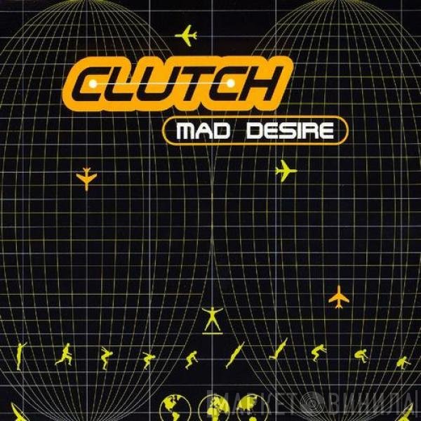 Clutch - Mad Desire