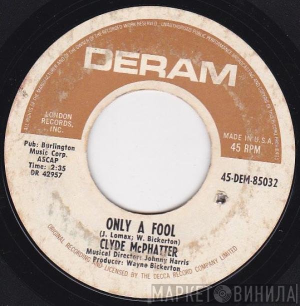 Clyde McPhatter  - Only A Fool