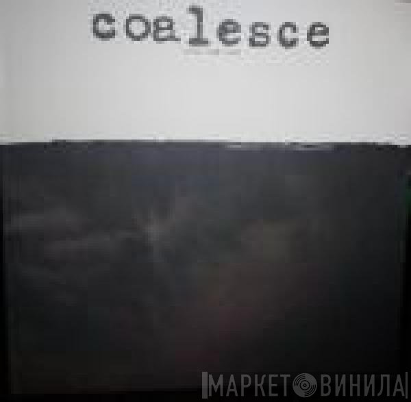 Coalesce  - Give Them Rope