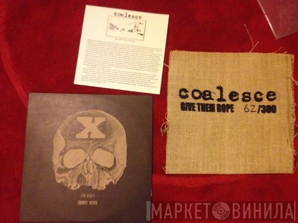 Coalesce  - Give Them Rope