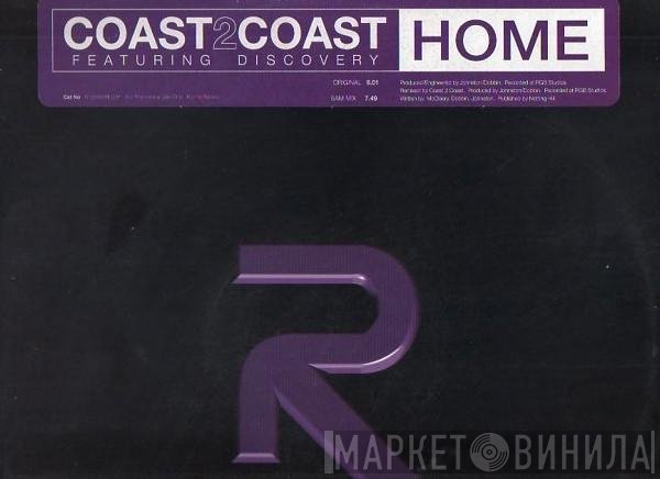 Coast 2 Coast, Discovery  - Home