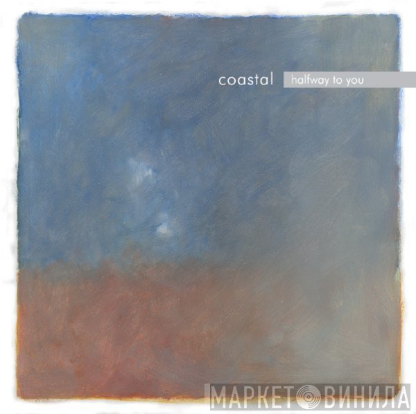 Coastal - Halfway To You