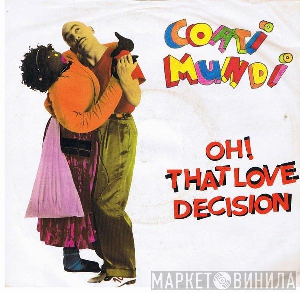 Coati Mundi - Oh! That Love Decision