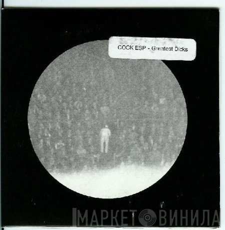 Cock E.S.P.  - Greatest Dicks