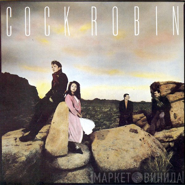 Cock Robin  - Cock Robin