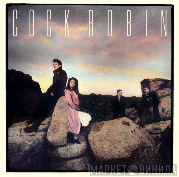 Cock Robin - Cock Robin
