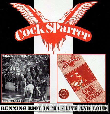 Cock Sparrer  - Running Riot In '84 / Live And Loud