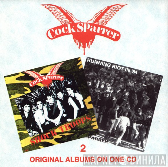 Cock Sparrer  - Shock Troops / Running Riot In '84