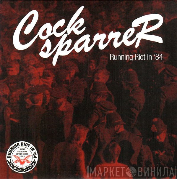 Cock Sparrer  - Running Riot In '84