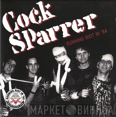 Cock Sparrer  - Running Riot In '84