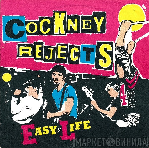 Cockney Rejects - Easy Life